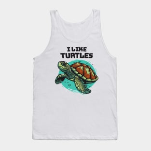 I Like Turtles || Sea Turtle Vector Art Illustration Tank Top